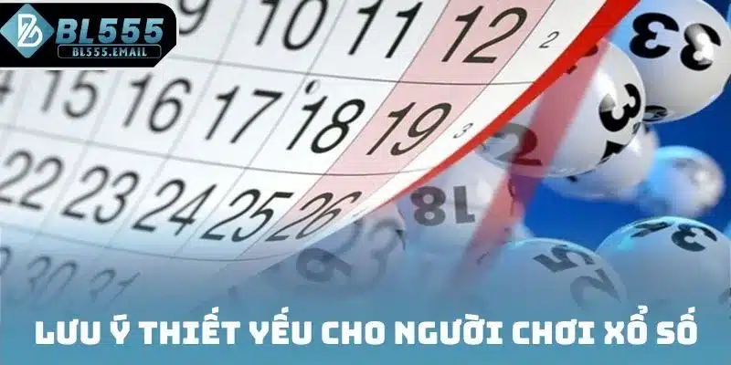 Lưu ý thiết yếu cho người chơi xổ số